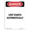 Signmission OSHA Danger Sign, Unit Starts Automatically, 10in X 7in Decal, 7" W, 10" H, Portrait OS-DS-D-710-V-2516 - alternate 1